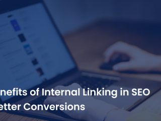 10 Benefits of SEO Interlinking for Better Conversions