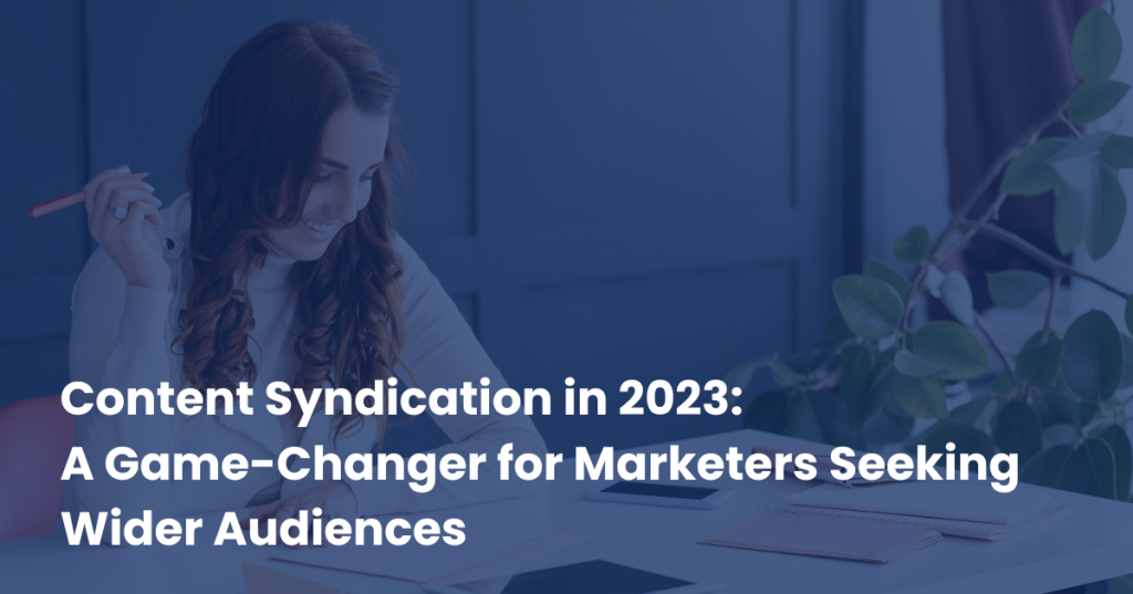A featured image of a marketer preparing her content syndication strategy. 